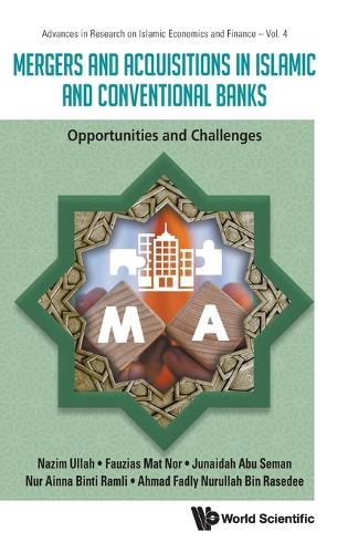 Cover image for Mergers And Acquisitions In Islamic And Conventional Banks: Opportunities And Challenges