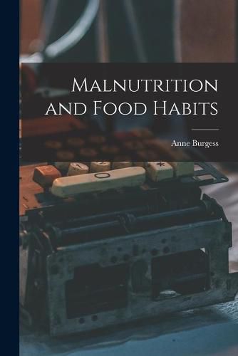 Cover image for Malnutrition and Food Habits