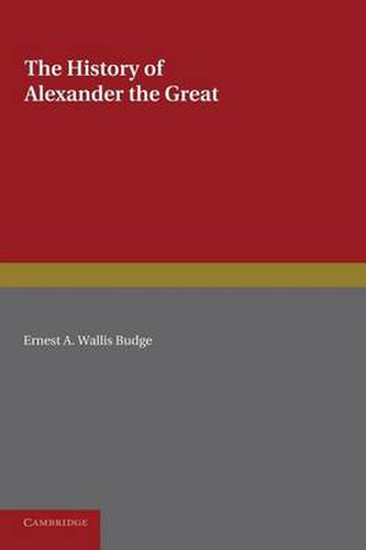 The History of Alexander the Great: Being the Syriac Version of the Pseudo-Callisthenes