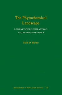 Cover image for The Phytochemical Landscape: Linking Trophic Interactions and Nutrient Dynamics