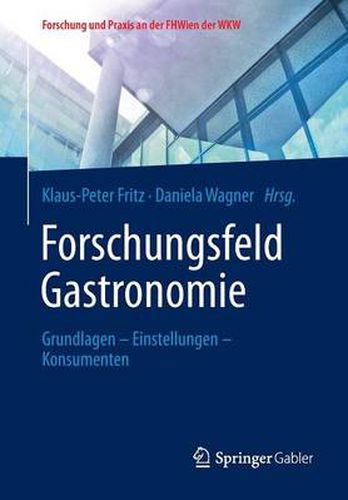 Cover image for Forschungsfeld Gastronomie: Grundlagen - Einstellungen - Konsumenten