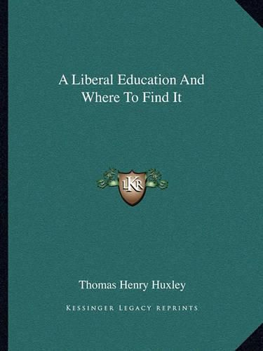 Cover image for A Liberal Education and Where to Find It