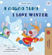 Cover image for I Love Winter (Russian English Bilingual Children's Book)