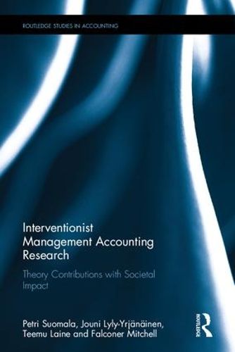 Cover image for Interventionist Management Accounting Research: Theory Contributions with Societal Impact