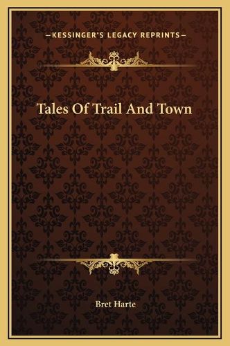 Cover image for Tales of Trail and Town