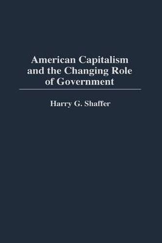 Cover image for American Capitalism and the Changing Role of Government