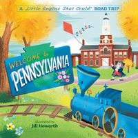 Cover image for Welcome to Pennsylvania: A Little Engine That Could Road Trip