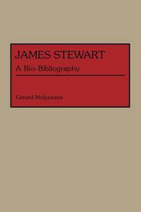 Cover image for James Stewart: A Bio-Bibliography