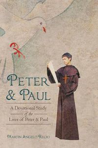 Cover image for Peter and Paul: A Devotional Study of the Lives of Peter and Paul