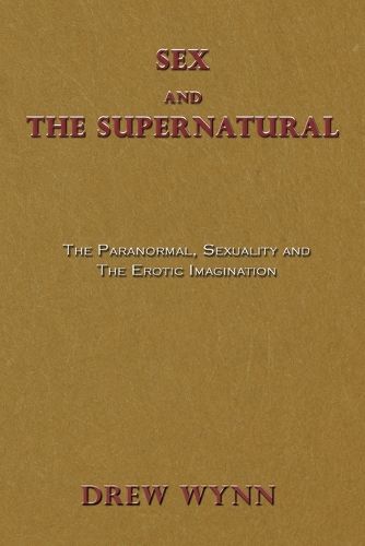 Sex and The Supernatural