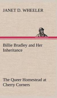 Cover image for Billie Bradley and Her Inheritance The Queer Homestead at Cherry Corners