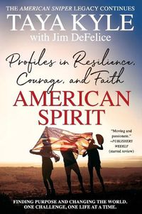 Cover image for American Spirit: Profiles in Resilience, Courage, and Faith