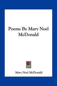 Cover image for Poems by Mary Noel McDonald