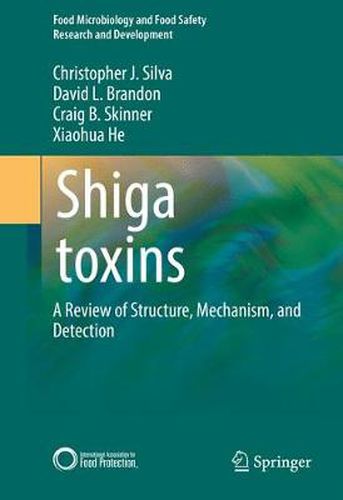 Shiga toxins: A Review of Structure, Mechanism, and Detection