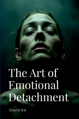 Cover image for The Art of Emotional Detachment