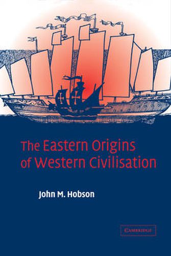 Cover image for The Eastern Origins of Western Civilisation