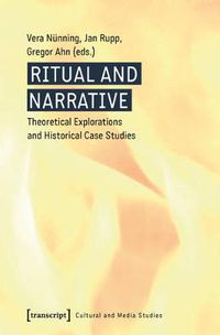 Cover image for Ritual and Narrative: Theoretical Explorations and Historical Case Studies