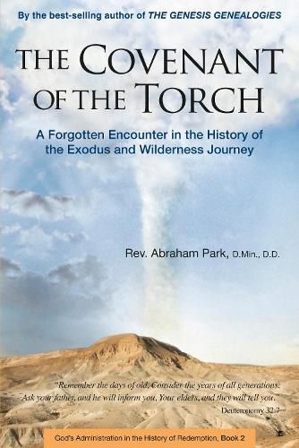 Cover image for The Covenant of the Torch: A Forgotten Encounter in the History of the Exodus and Wilderness Journey