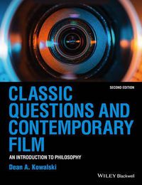 Cover image for Classic Questions and Contemporary Film - An Introduction to Philosophy 2e