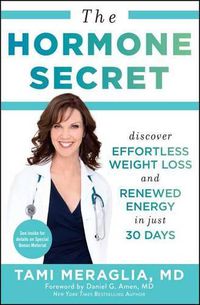 Cover image for The Hormone Secret: Discover Effortless Weight Loss and Renewed Energy in Just 30 Days