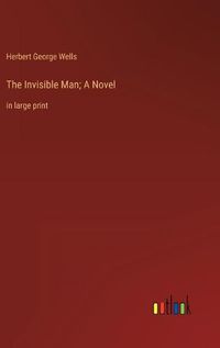 Cover image for The Invisible Man; A Novel