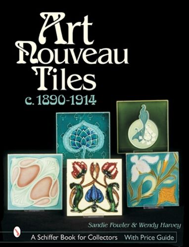 Cover image for Art Nouveau Tiles, 1890-1914