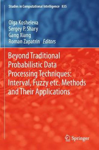 Cover image for Beyond Traditional Probabilistic Data Processing Techniques: Interval, Fuzzy etc. Methods and Their Applications