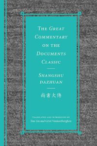 Cover image for The Great Commentary on the Documents Classic / Shangshu dazhuan????