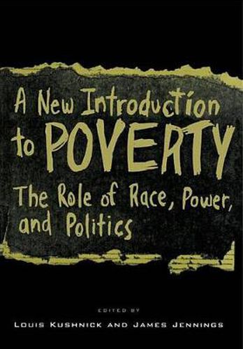 A New Introduction to Poverty: The Role of Race, Power, and Politics