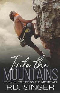 Cover image for Into the Mountains: Prequel to Fire on the Mountain