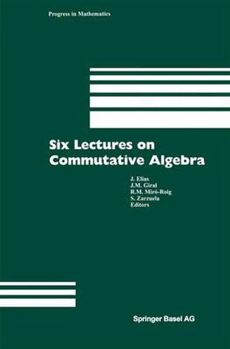 Six Lectures on Commutative Algebra