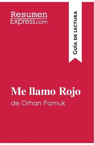 Cover image for Me llamo Rojo de Orhan Pamuk (Guia de lectura)