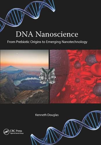 Cover image for DNA Nanoscience: From Prebiotic Origins to Emerging Nanotechnology