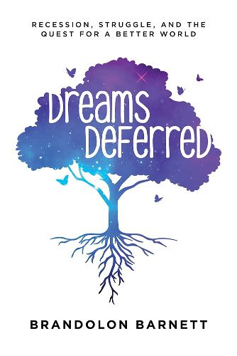 Cover image for Dreams Deferred: Recession, Struggle, and the Quest for a Better World