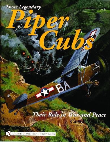 Cover image for Those Legendary Piper Cubs: Their Role In War And Peace