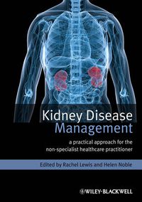 Cover image for Kidney Disease Management: A Practical Approach for the Non-Specialist Healthcare Practitioner