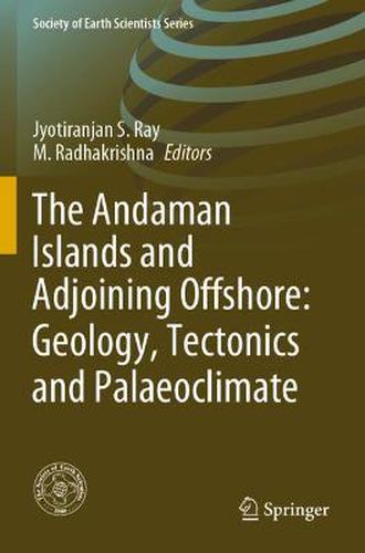 Cover image for The Andaman Islands and Adjoining Offshore: Geology, Tectonics and Palaeoclimate