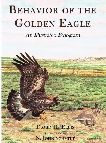 Cover image for Behavior of the Golden Eagle: an illustrated ethogram