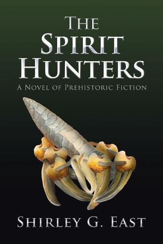 Cover image for The Spirit Hunters: A Novel of Prehistoric Fiction