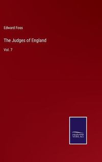 Cover image for The Judges of England: Vol. 7