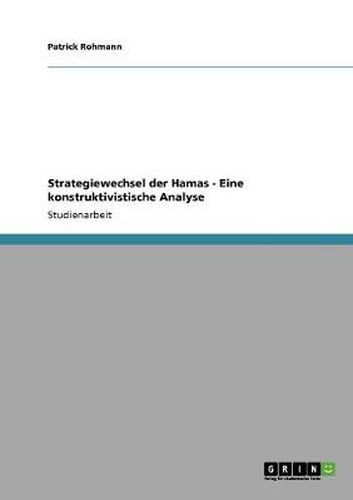 Cover image for Strategiewechsel der Hamas - Eine konstruktivistische Analyse