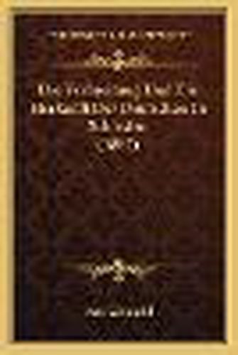 Die Verbreitung Und Die Herkunft Der Deutschen in Schlesien (1887)