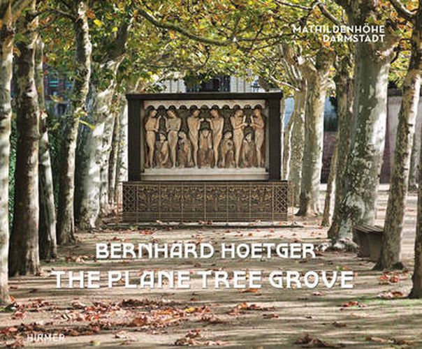 Cover image for Bernhard Hoetger - The Plane Tree Grove