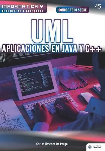 Cover image for Conoce todo sobre UML. Aplicaciones en Java y C++