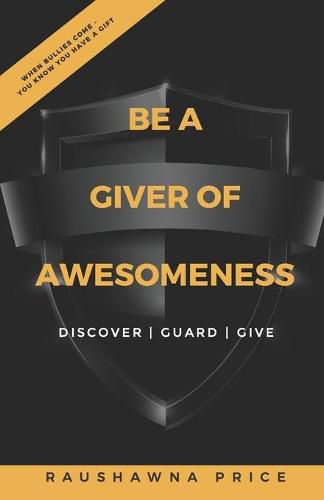 Cover image for Be a Giver of Awesomeness: Discover - Guard - Give