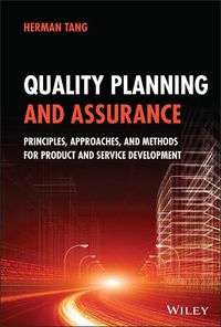 Cover image for Quality Planning and Assurance: Principles, Approaches, and Methods for Product and Service Development