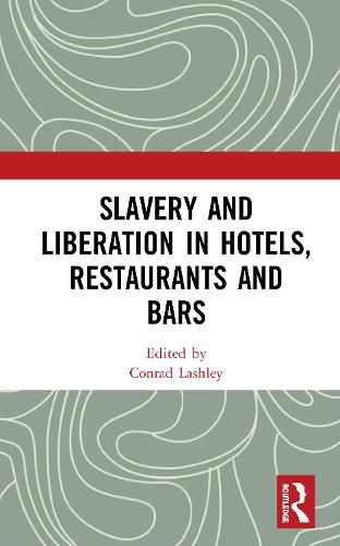 Cover image for Slavery and Liberation in Hotels, Restaurants and Bars