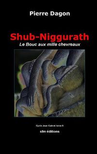 Cover image for Shub-Niggurath: Le Bouc aux mille chevreaux