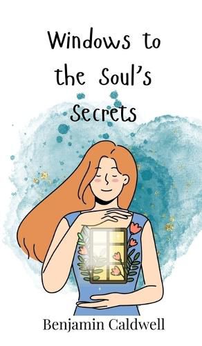 Cover image for Windows to the Soul's Secrets