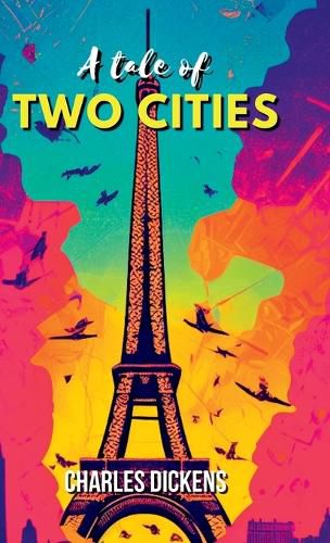 Cover image for A Tale of Two Cities A STORY OF THE FRENCH REVOLUTION